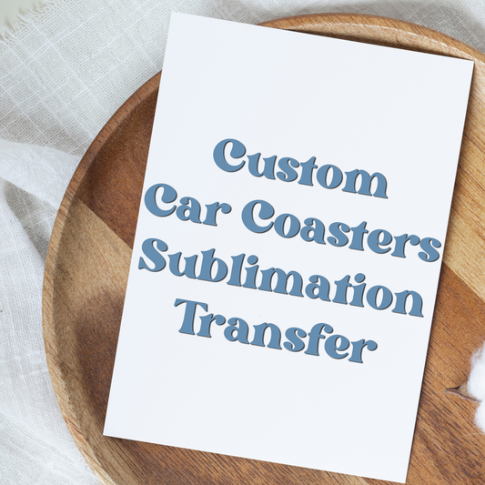 Custom Ready To Press Sublimation Car Coaster Transfers