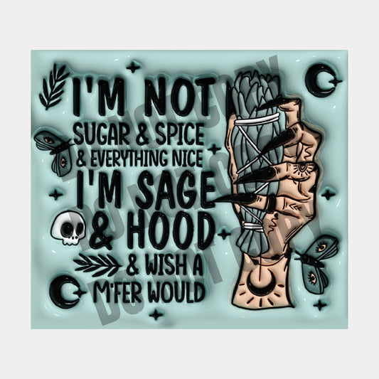 I'm Not Sugar and Spice Sublimation Tumbler Transfer