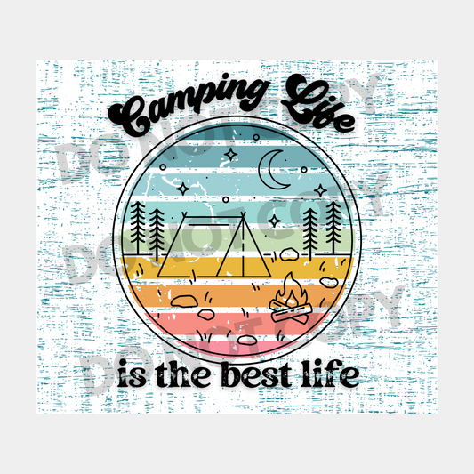 Camping Life Is The Best Life Tumbler Transfer