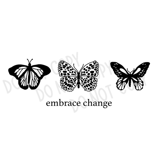 Embrace Change SUBLIMATION TRANSFER