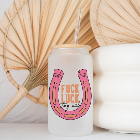 F Luck Stay Wild Glass Cup