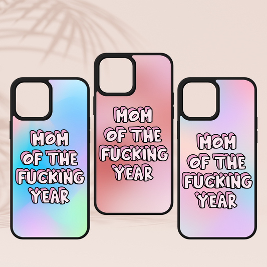 Mom Of The F**king Year Phone Case