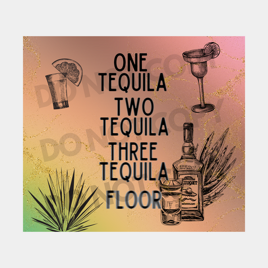 One Tequila Two Tequila Sublimation Tumbler Transfer
