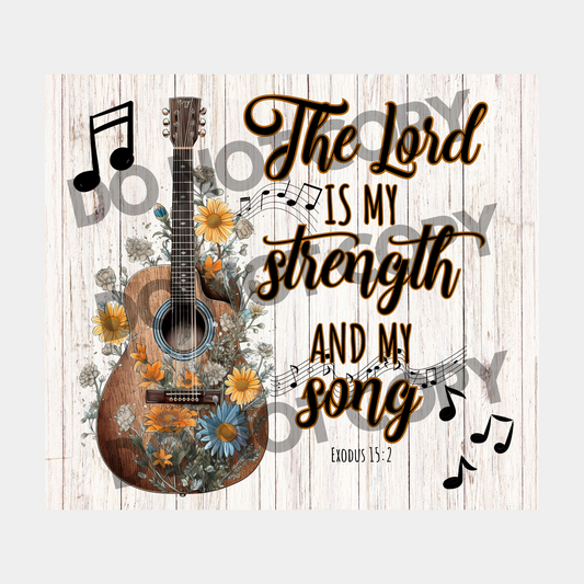 The Lord Is My Strength And My Song Tumbler Transfer