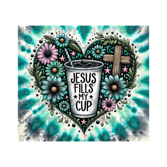 Jesus Fills My Cup Tumbler Sublimation Transfer