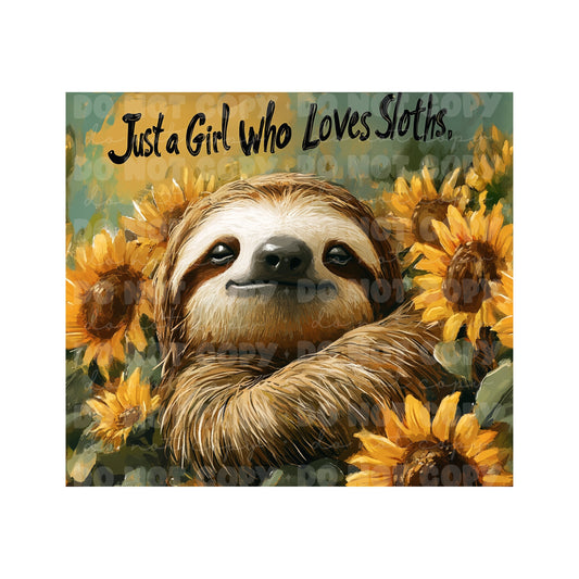 Just A Girl Who Loves Sloths Tumbler Sublimation Transfer