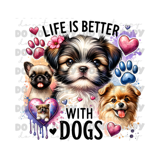 Life Is Better With Dogs Sublimation Tumbler Transfer