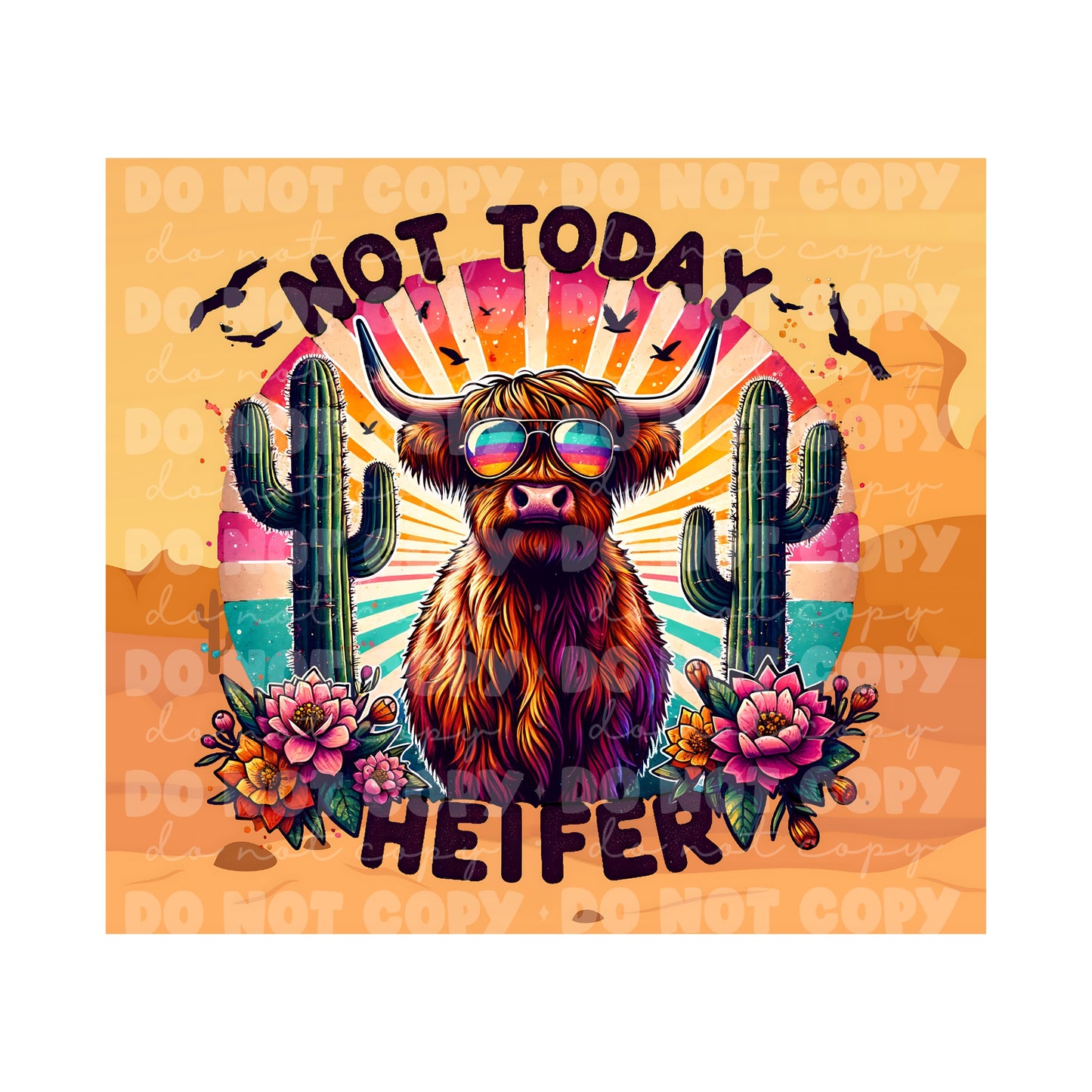 Not Today Heifer Sublimation Tumbler Transfer