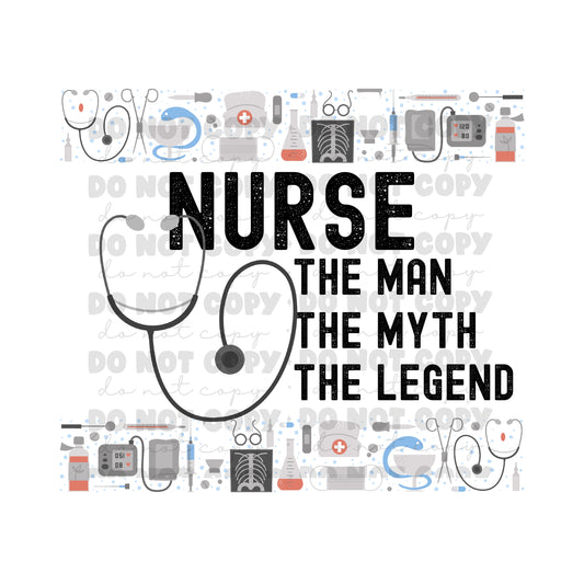 Nurse The Man Tumbler Sublimation Transfer