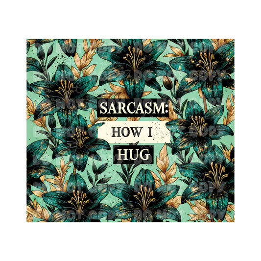 Sarcasm Tumbler Sublimation Transfer