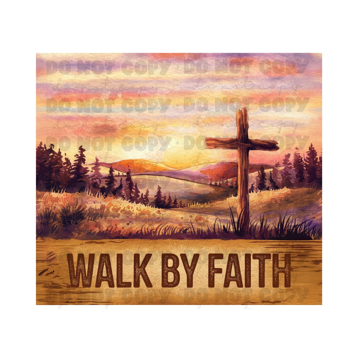 Walk By Faith Sublimation Tumbler Transfer