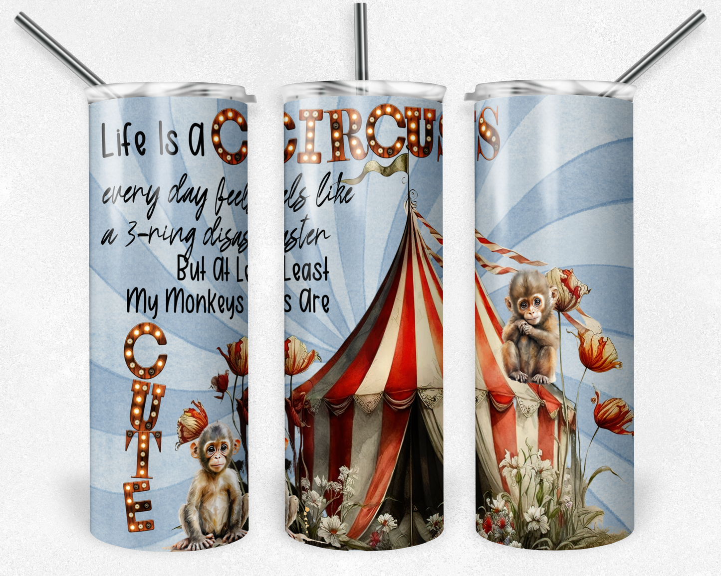 Life Is A Circus Sublimation Tumbler Transfer