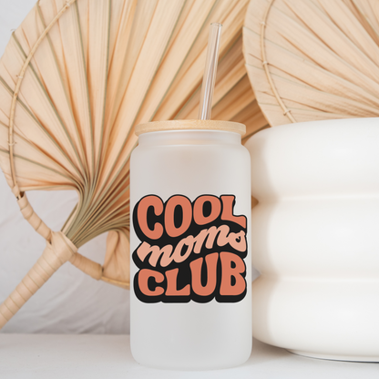 Cool Moms Club Glass Cup