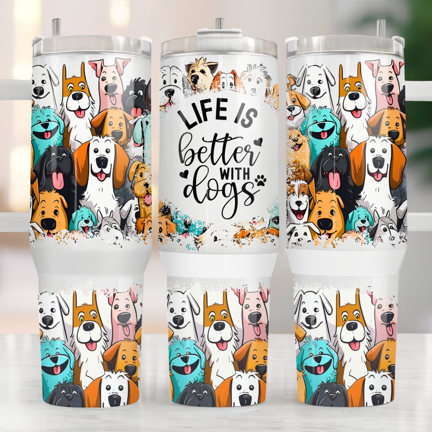 Life Is Better With Dogs 40oz Tumbler Sublimation Transfer ONLY